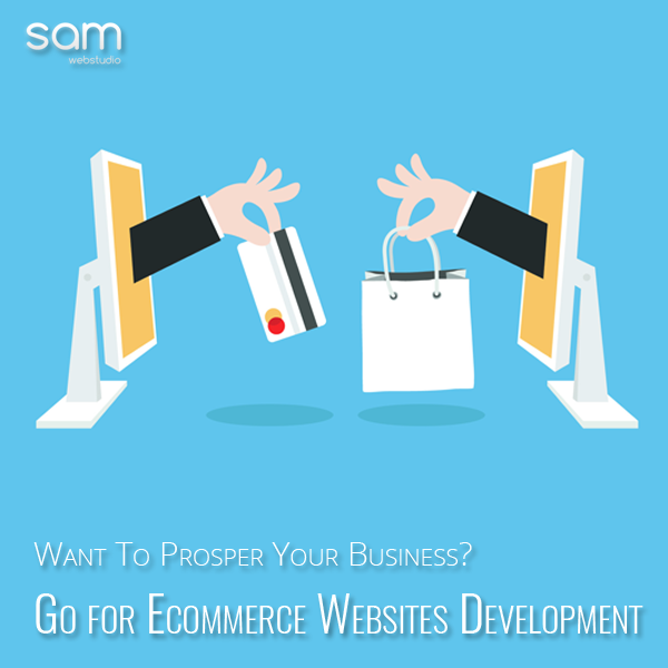 Want To Flourish Your Business? Go for E-commerce Websites