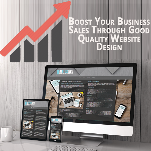 Boost Your Business Sales Through Good Quality Website Design