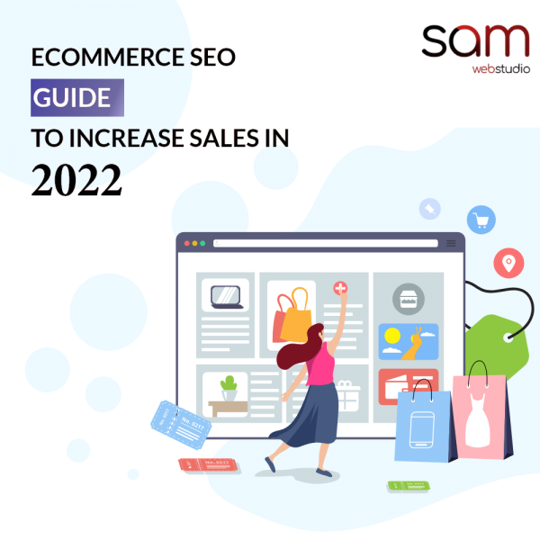 Ecommerce SEO Guide to Increase Sales in 2022