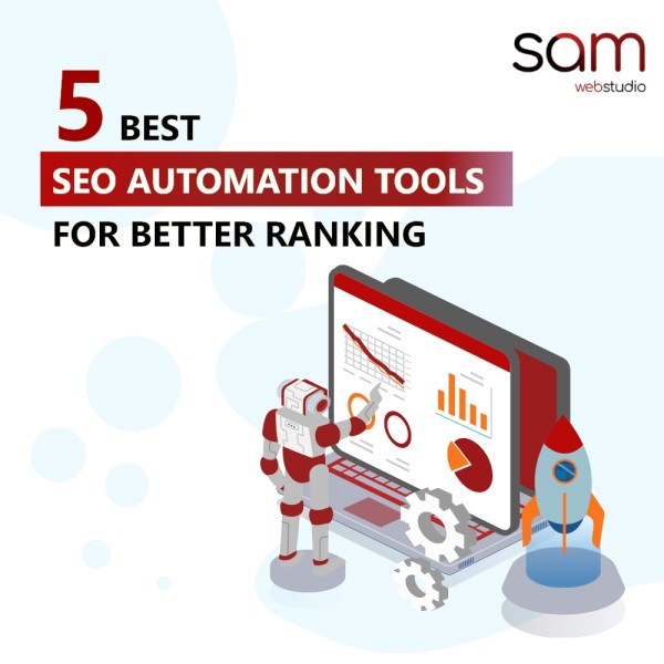 5 Best SEO Automation Tools for Better Ranking