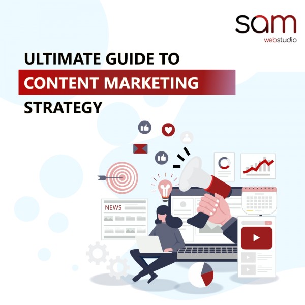 The Ultimate Guide to Content Marketing Strategy