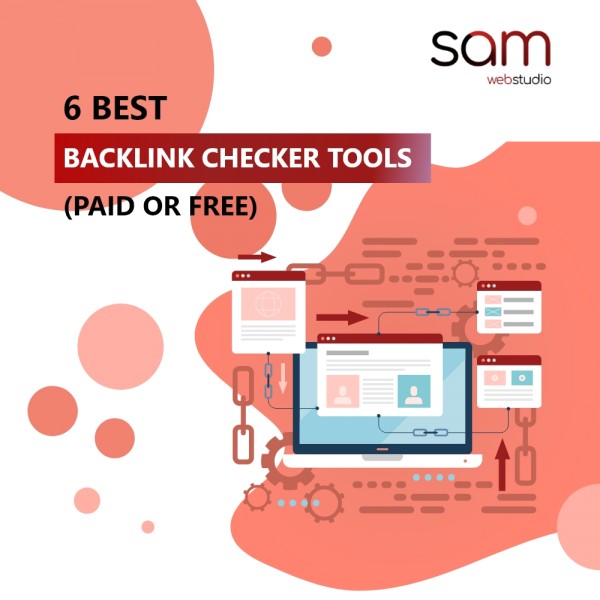 6 Best Backlink Checker Tools (Paid or Free)