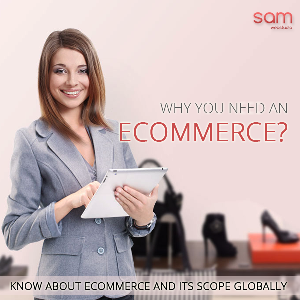 Know About Ecommerce and Its Scope Globally