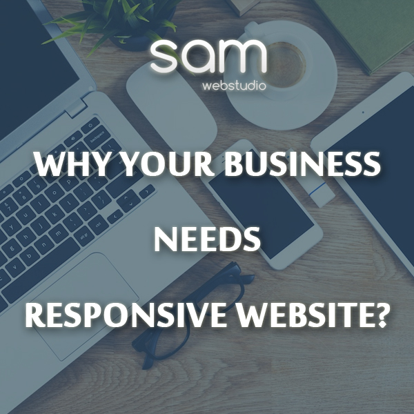 Why Your Business Needs Responsive Website