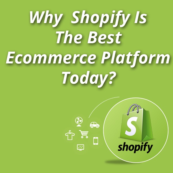 Why Shopify Is The Best Ecommerce Platform Today