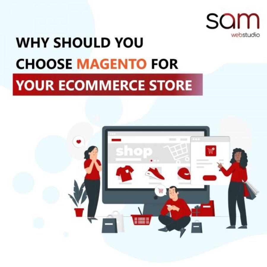 Why Should You Choose Magento For Your eCommerce Store