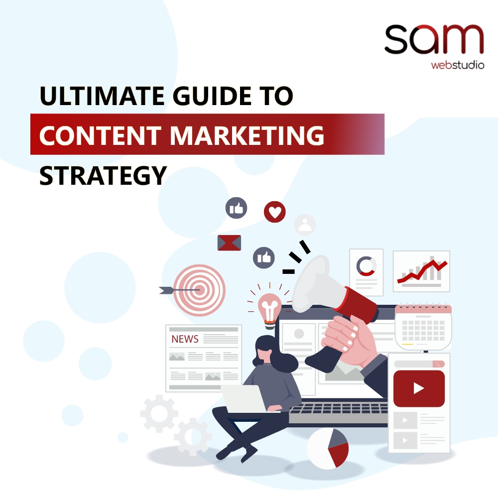 The Ultimate Guide to Content Marketing Strategy